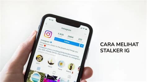 Bisa Tanpa Aplikasi, Ini 13 Cara Melihat Stalker IG .
